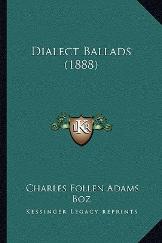 Livro Dialect Ballads (1888) Charles Follen Adams