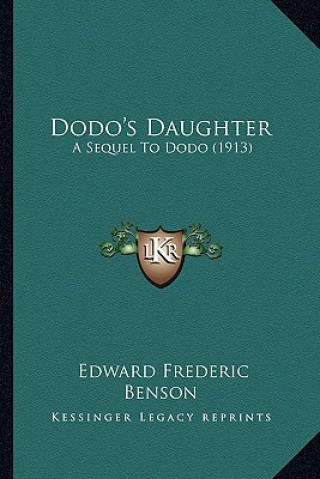 Kniha Dodo's Daughter: A Sequel to Dodo (1913) E. F. Benson