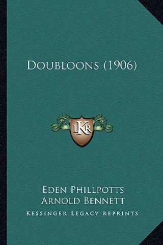 Libro Doubloons (1906) Eden Phillpotts