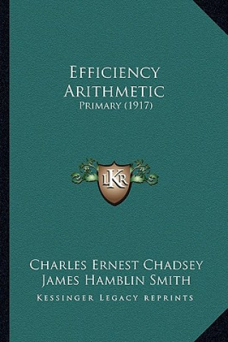 Book Efficiency Arithmetic: Primary (1917) Charles Ernest Chadsey