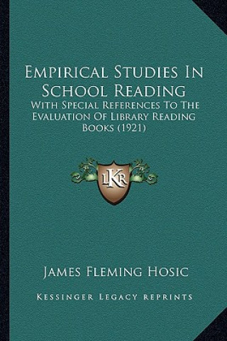 Carte Empirical Studies in School Reading: With Special References to the Evaluation of Library Reading Books (1921) James Fleming Hosic
