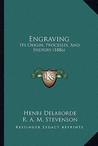 Knjiga Engraving: Its Origin, Processes, And History (1886) Henri Delaborde