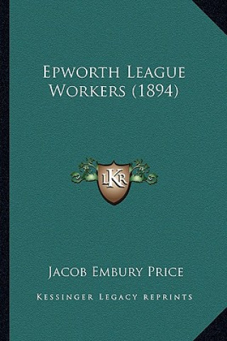 Livro Epworth League Workers (1894) Jacob Embury Price