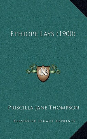 Knjiga Ethiope Lays (1900) Priscilla Jane Thompson