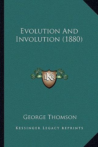 Book Evolution and Involution (1880) George Thomson