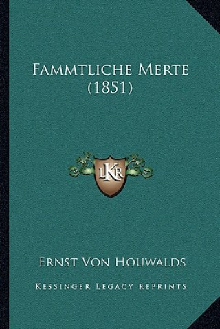 Buch Fammtliche Merte (1851) Ernst Von Houwalds