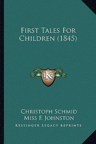 Kniha First Tales for Children (1845) Christoph Schmid