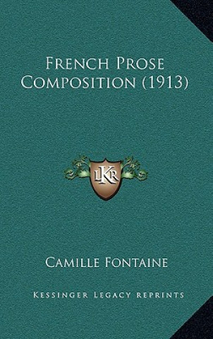 Knjiga French Prose Composition (1913) Camille Fontaine
