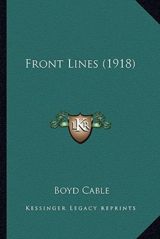 Carte Front Lines (1918) Boyd Cable