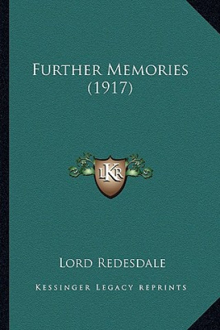 Kniha Further Memories (1917) Lord Redesdale