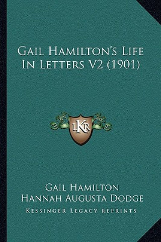 Buch Gail Hamilton's Life in Letters V2 (1901) Gail Hamilton