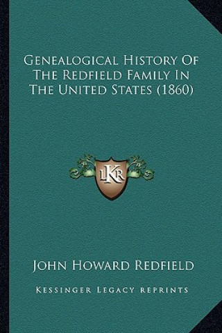 Książka Genealogical History Of The Redfield Family In The United States (1860) John Howard Redfield