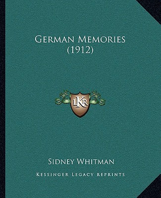 Libro German Memories (1912) Sidney Whitman