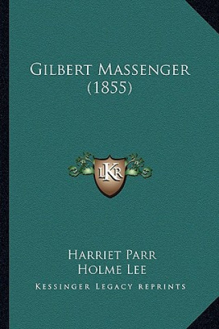 Kniha Gilbert Massenger (1855) Harriet Parr