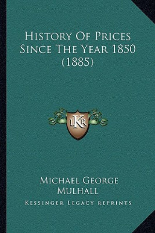 Książka History Of Prices Since The Year 1850 (1885) Michael George Mulhall