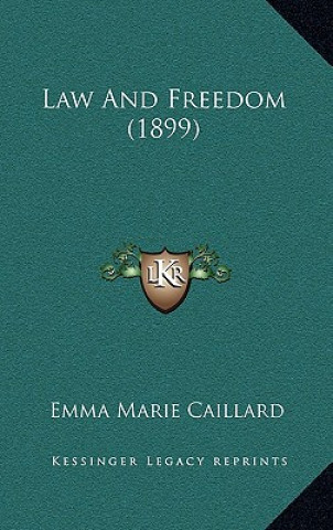 Książka Law and Freedom (1899) Emma Marie Caillard