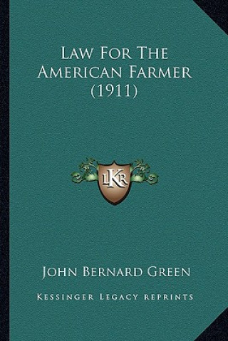 Carte Law for the American Farmer (1911) John Bernard Green