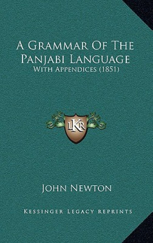 Könyv A Grammar of the Panjabi Language: With Appendices (1851) John Newton