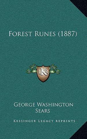 Könyv Forest Runes (1887) George Washington Sears