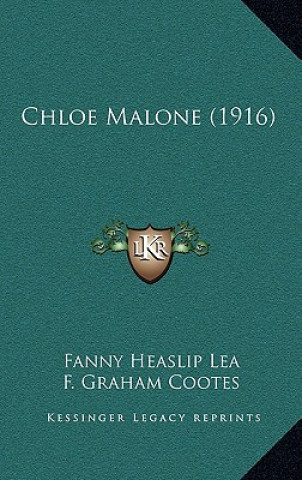 Carte Chloe Malone (1916) Fanny Heaslip Lea