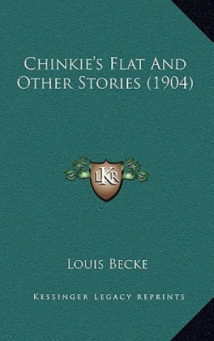 Buch Chinkie's Flat And Other Stories (1904) Louis Becke