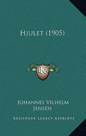 Buch Hjulet (1905) Johannes Vilhelm Jensen