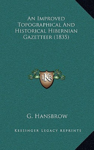 Livre An Improved Topographical and Historical Hibernian Gazetteer (1835) G. Hansbrow