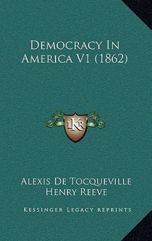Libro Democracy in America V1 (1862) Alexis De Tocqueville