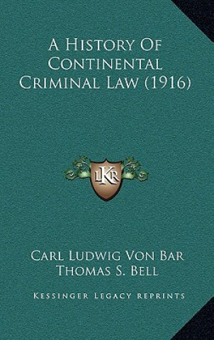 Knjiga A History Of Continental Criminal Law (1916) Carl Ludwig Von Bar