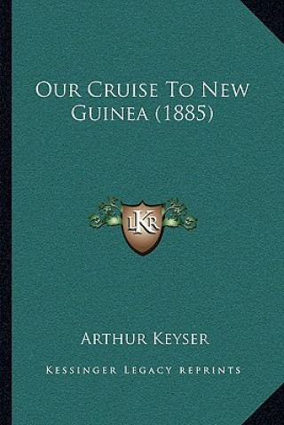 Carte Our Cruise to New Guinea (1885) Arthur Keyser