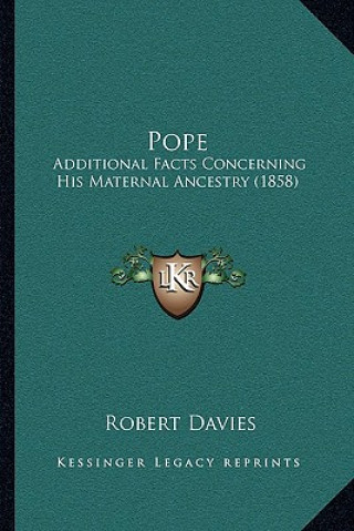 Carte Pope: Additional Facts Concerning His Maternal Ancestry (1858) Robert Davies