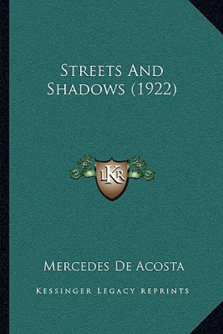 Kniha Streets and Shadows (1922) Mercedes De Acosta