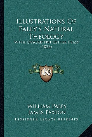 Libro Illustrations of Paley's Natural Theology: With Descriptive Letter Press (1826) William Paley