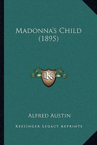 Livro Madonna's Child (1895) Alfred Austin