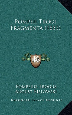 Книга Pompeii Trogi Fragmenta (1853) Pompeius Trogus