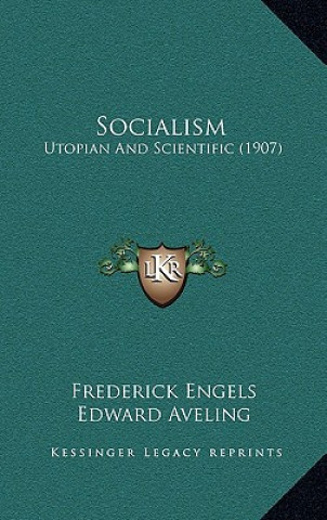 Könyv Socialism: Utopian and Scientific (1907) Frederick Engels