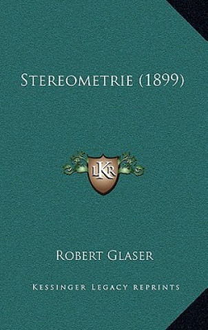 Libro Stereometrie (1899) Robert Glaser