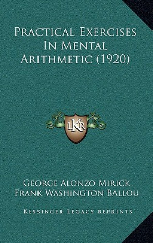Libro Practical Exercises in Mental Arithmetic (1920) George Alonzo Mirick