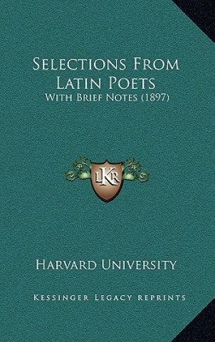 Buch Selections from Latin Poets: With Brief Notes (1897) Harvard University