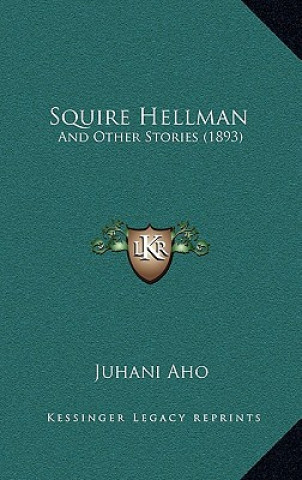 Buch Squire Hellman: And Other Stories (1893) Juhani Aho