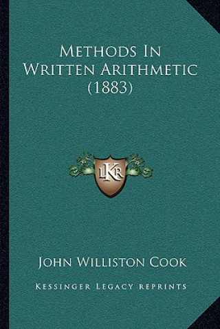 Boek Methods in Written Arithmetic (1883) John Williston Cook