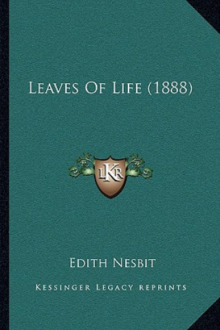 Kniha Leaves of Life (1888) Edith Nesbit