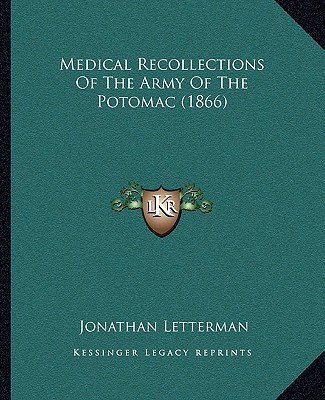 Carte Medical Recollections of the Army of the Potomac (1866) Jonathan Letterman