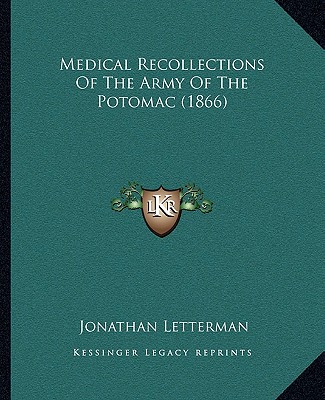 Kniha Medical Recollections of the Army of the Potomac (1866) Jonathan Letterman