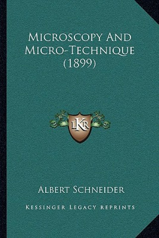 Buch Microscopy and Micro-Technique (1899) Albert Schneider