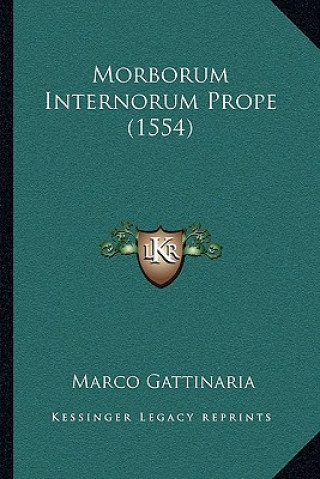Kniha Morborum Internorum Prope (1554) Marco Gattinaria