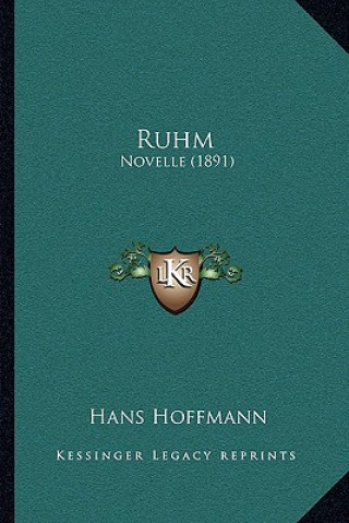 Kniha Ruhm: Novelle (1891) Hans Hoffmann