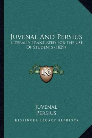 Carte Juvenal and Persius: Literally Translated for the Use of Students (1829) Juvenal