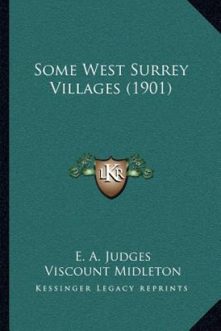 Книга Some West Surrey Villages (1901) E. A. Judges