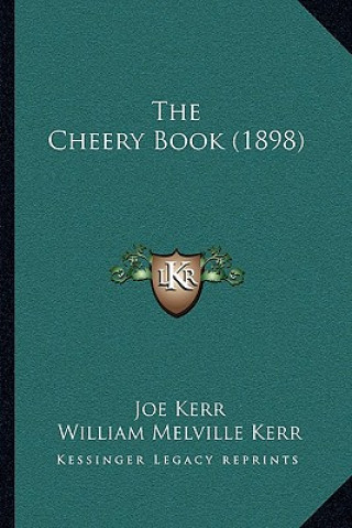 Buch The Cheery Book (1898) Joe Kerr